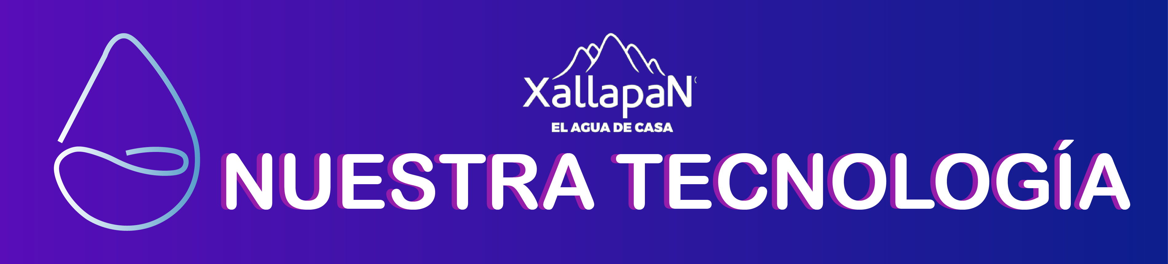 Nuestra tecnología XallapaN
